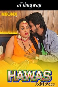 Hawas (2024) Neonx Hindi Hot Short Film